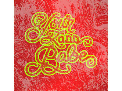 YOUR LOSS BABE II babe daily design lettering quote typography vibrant your loss