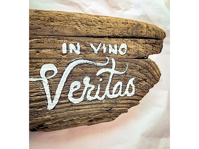 IN VINO VERITAS 3d acrylic driftwood hand made hand painted typography wood