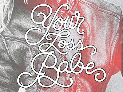 YOUR LOSS BABE | LEATHER fine art hand lettering lettering mixed media pen and ink pointalism realism typography your loss babe