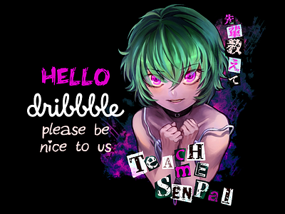 Hello Dribbble. Feat. Teach Me Senpai design