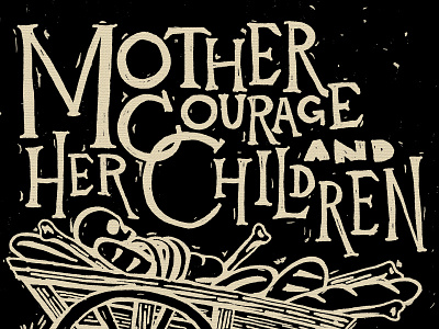 Mother Courage and Her Children bones bread hand drawn illustration lettering skull wagon