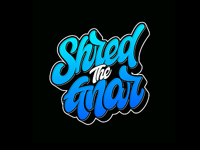 Shred The Gnar calligraphy design lettering logo shred shred sled skate skateboarding thrasher type typography wheelie wagon