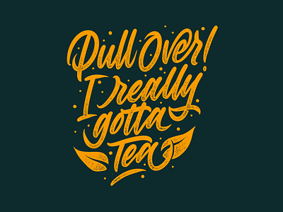 Gotta Tea Hand Lettering hand lettering humor tea