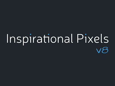 Inspirational Pixels v8 logo type typography web web design website wordpress