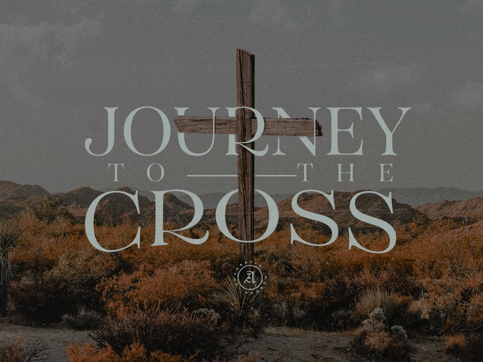 Journey To The Cross | Easter @ myauthenticchurch.com by Anthony Gehin ...