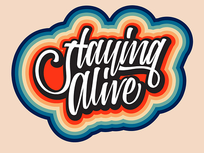 Staying Alive 80s style calligraphy corona virus handlettering handwrittenfont rainbow retro script seventies stayhome stayingalive survival