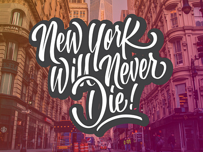 new york will never die calligraphy font handlettering handwrittenfont newyork newyorker newyorkisntdead nyc nycillustrator scriptfont typography