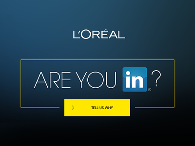 L'Oreal - LinkedIN campaign - Are you In? Design&Code / Loreal campaign design flat html5 kampagne linked id loreal typography ui ux videos viral