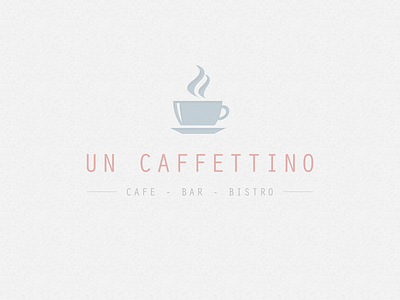 Cafe, Bar, Bistro Logo Design - Un Caffettino