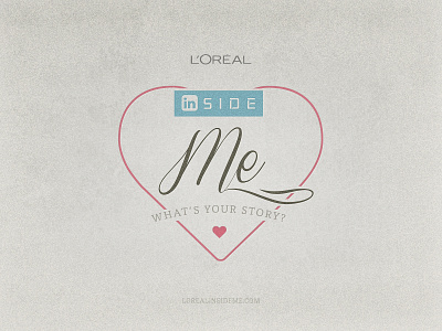 L'Oreal INside Me - LinkedIN Campaign animation campaign css insideme linkedin logo loreal svg vector whatsyourstory
