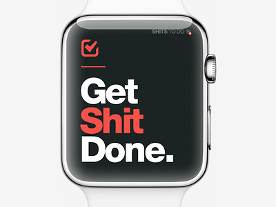 get shit done DARK - on your apple watch with the ios app! app apple dark design done get getshitdone ios list shit todo watch