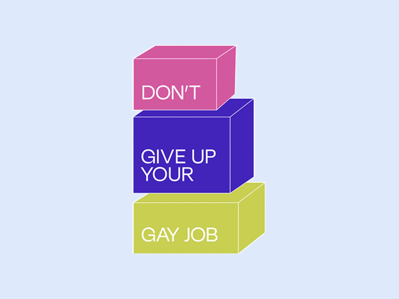 Don't Give Up Your Gay Job - Logo animations branding branding and identity branding design color design geometric gif graphicdesign identity logo pattern personality shapes