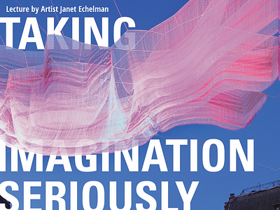 Janet Echelman: Taking Imagination Seriously crop design graphic imagination janet echelman lecture pink poster sculpture series typography umass