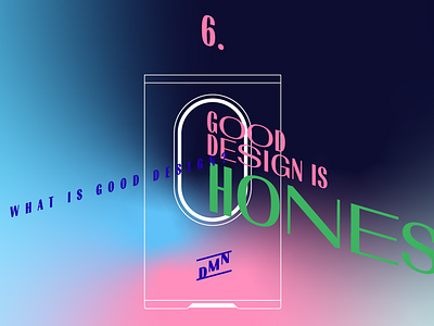 6. Good design is honest – DMN illustraion