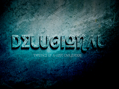 Delugional - Typeface of a lost civilisation atlantis book cover display font fantasy font gamer movie title photoshop title type art typedesign typeface