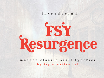 FSY Resurgence | Modern Classic Typeface classic display fashion font fonts logo font modern retro serif typeface vintage