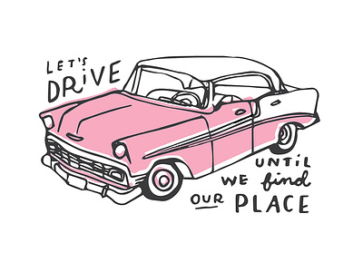 Our Place design drawing handlettering illustration lettering vintage vintage car