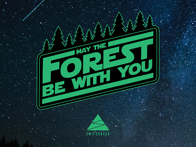 Use the Forest, Luke! branding camping forest illustration mountains night sky outdoors star wars stars the force