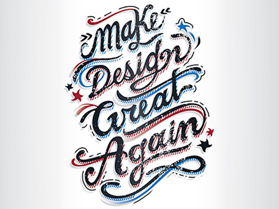 Make Design Great Again america calligraphy design graphic great typo world