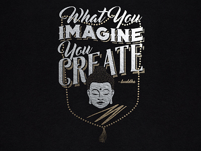 What you Imagine, you create. buddha buddhism design inspiration illustration lettering logo quotes vector vintage