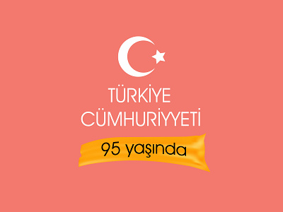 Turkiye cumhuriyyeti 95 yasinda 95 ankara celebration holiday living coral moon ribbon star trends color turkey turkish turkiye yellow ribbon