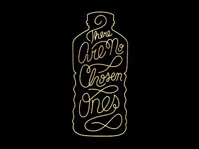 There Are No Chosen Ones advertising design gold hand lettering illustration killed script typography