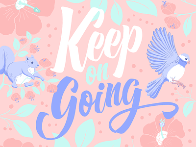 keep on going cute floral art flowers illustration ipad pro keep going lettering pastel colors positivity procreate type typography