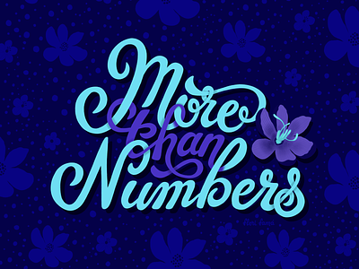 More than Numbers custom type design flowers hand lettering illustration ipad pro lettering pattern procreate script lettering type typography vibrant colors
