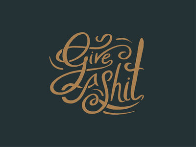 Give A Shit clean gold illustration lettering lockup motto type typography vector