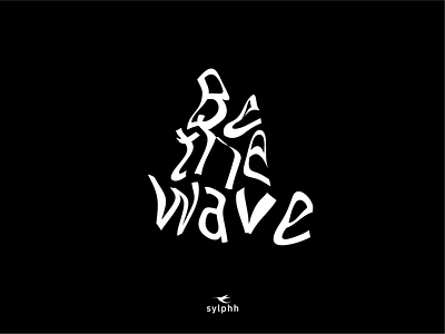 Be the wave branding daily challenge illustration posterdesign typography vector