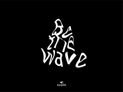 Be the wave