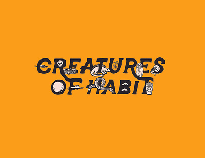 Creatures of Habit - Design Week Type brand brand design creative design creatures creatures of habit handlettering illustration monsters type typogaphy typography art