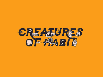 Creatures of Habit - Design Week Type