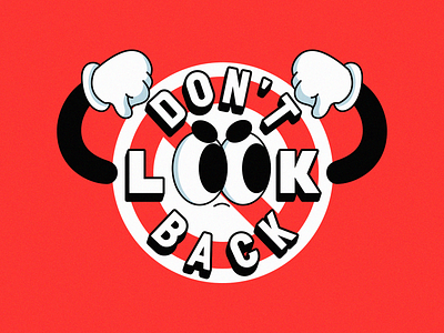 Don't Look Back character design dont look back good vibes good vibes only good vibration graphic design illustration inspirational letters motivational postive quotes