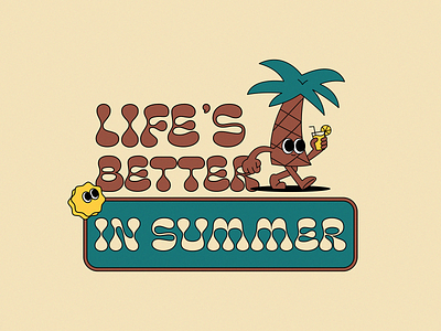 Life's Better in Summer beach beach vibes break character character design chill coconut cool cute drink fresh good vibes illustration palm palm tree summer summertime tree vacation vibes