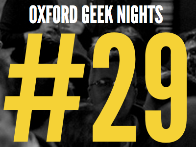 Oxford Geek Nights condensed event geek oxford