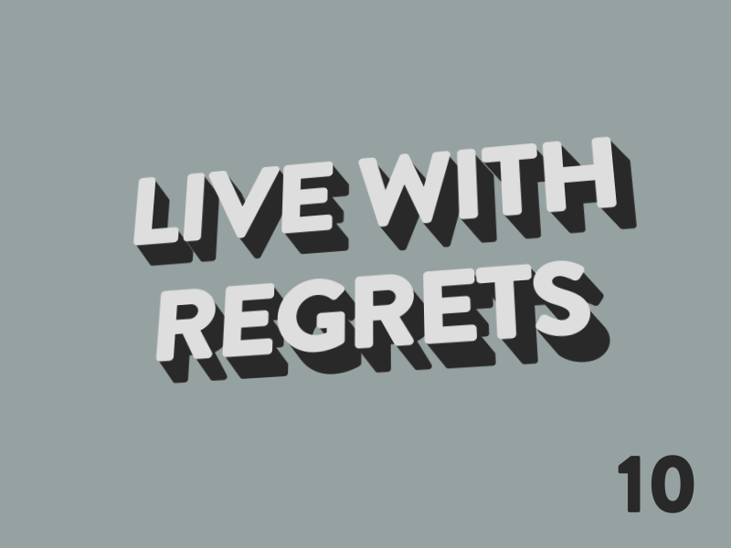 10/100 Days: Live with Regrets 3d after effects flat design grey live regrets tbt type typography