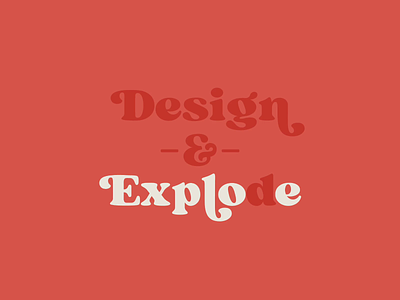 Design & Explode animation branding design illustration typography