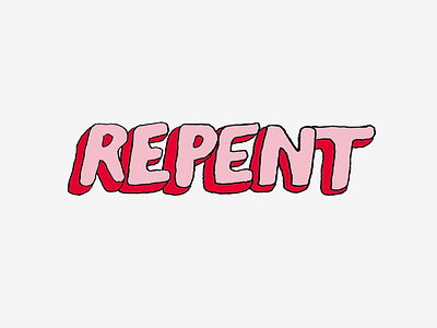 Repent graphic design repent