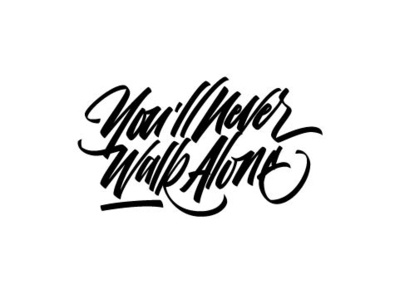 You'll Never Walk Alone calligraphy handlettering liverpool script vector
