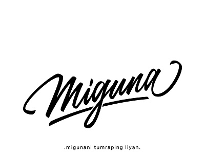 Miguna calligraphy handlettering script typography vector