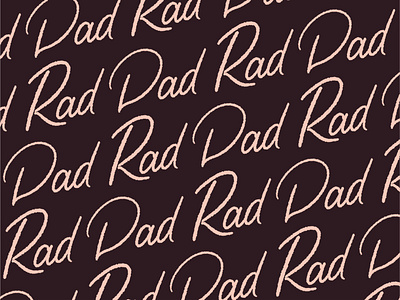 Rad Dad 2020 calligraphy design hand lettering illustration ipad pro art lettering procreate texture type design typography