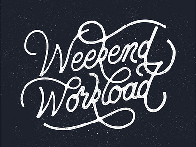 Weekend Workload calligraphy design hand lettering illustration ipad pro art lettering procreate texture type design typography