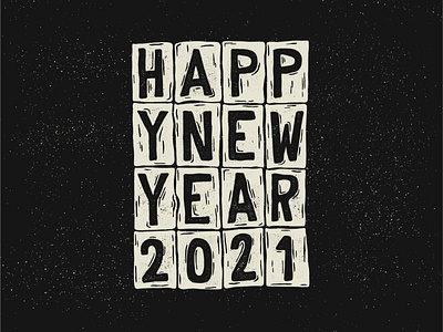 Happy New Year, 2021 2021 adobe adobe fresco adobe illustrator design hand lettering happy new year illustration ipad pro ipad pro art lettering texture type design typography