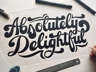 Absolutely Delightful calligraphy hand lettering lettering props quote rotring staedtler texture type design typography