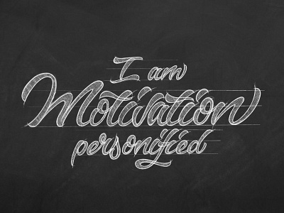 I Am Motivation Personified calligraphy goodtype hand lettering lettering procreate prompt sketch type design typography wip