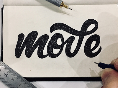 Move calligraphy hand lettering lettering micron moleskin rotring sketch type design typography wip