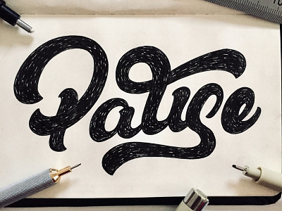 Pause calligraphy hand lettering lettering micron moleskin rotring sketch type design typography wip