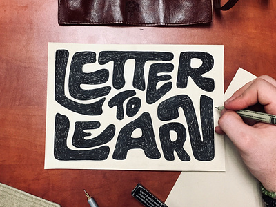 Letter to Learn calligraphy design hand lettering illustration lettering micron rotring sketch staedtler texture type design typography wip