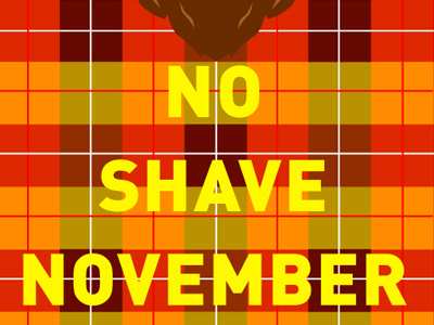 NO SHAVE NOVEMBER david hart flannel graphic design ihartdave illustration no shave november typography